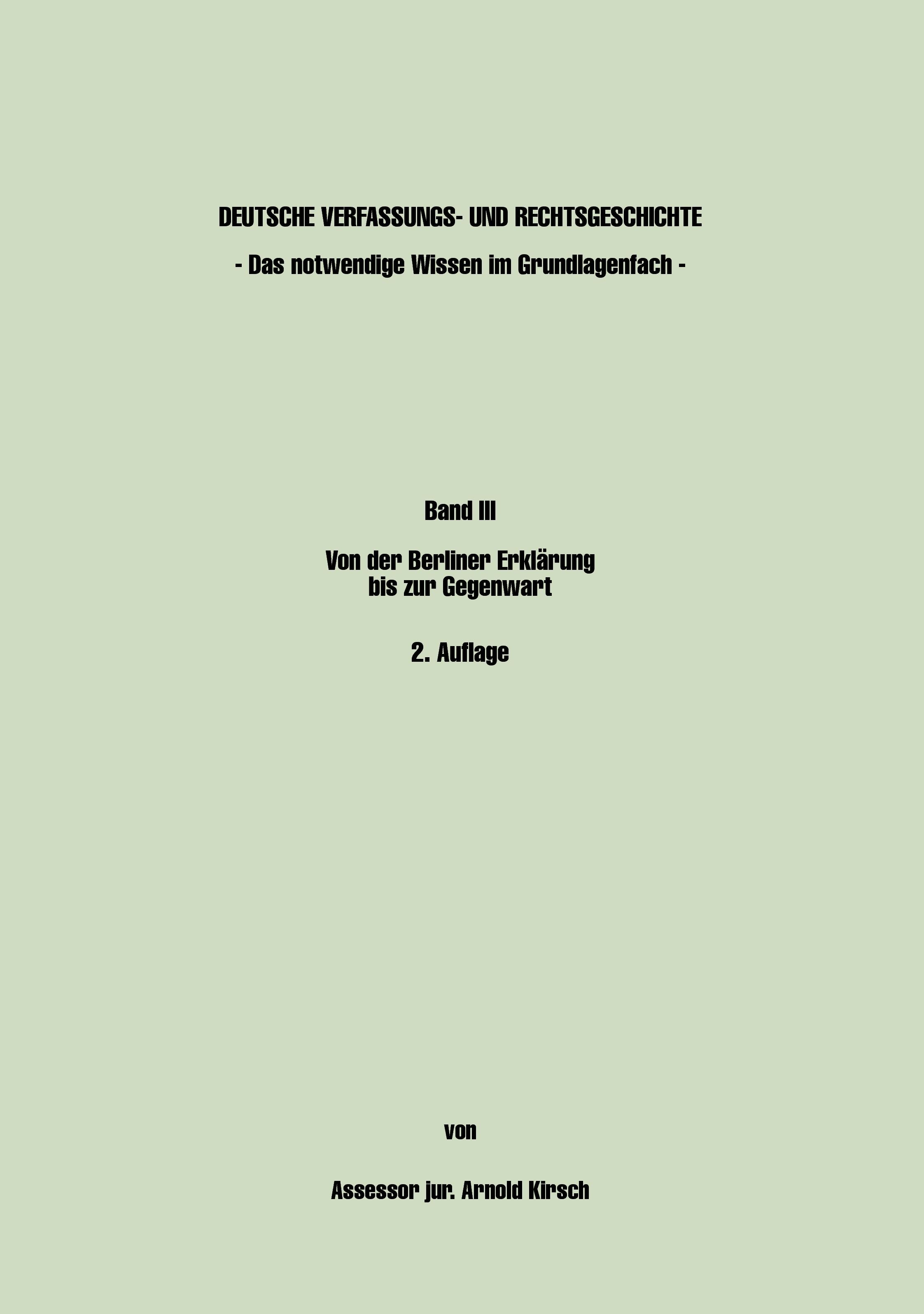 Vorderes Coverbild Deutsche Verfassungs- und Rechtsgeschichte Band III - Das notwendige Wissen im Grundlagenfach -