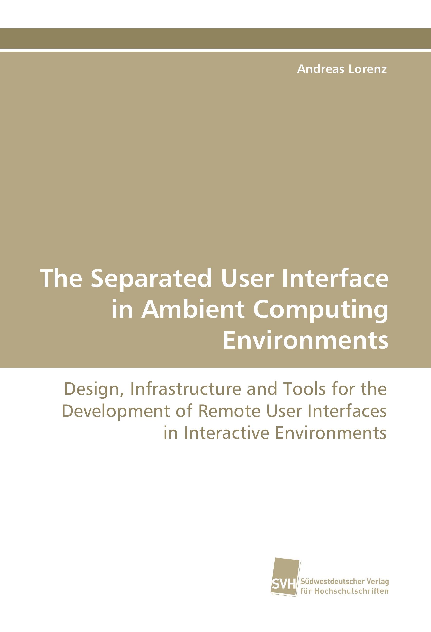 Vorderes Coverbild The Separated User Interface in Ambient Computing Environments