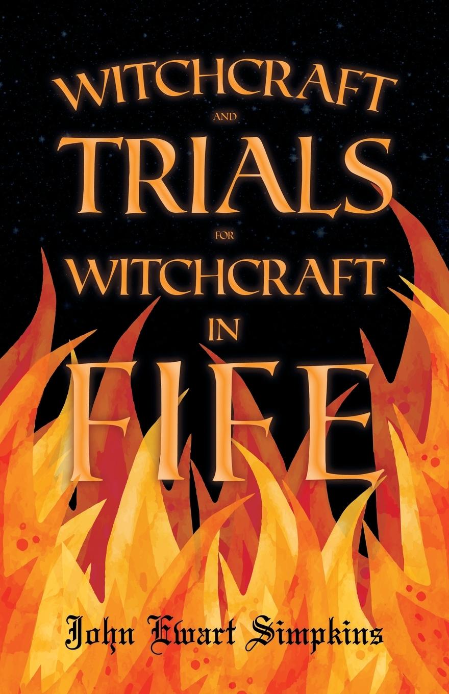 Vorderes Coverbild Witchcraft and Trials for Witchcraft in Fife;Examples of Printed Folklore