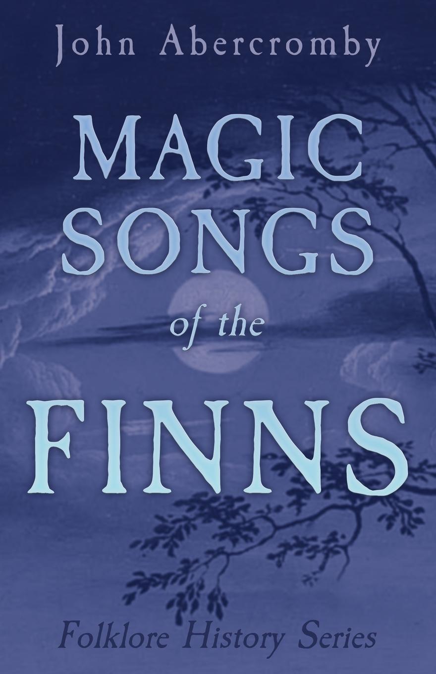 Vorderes Coverbild Magic Songs of the Finns (Folklore History Series)