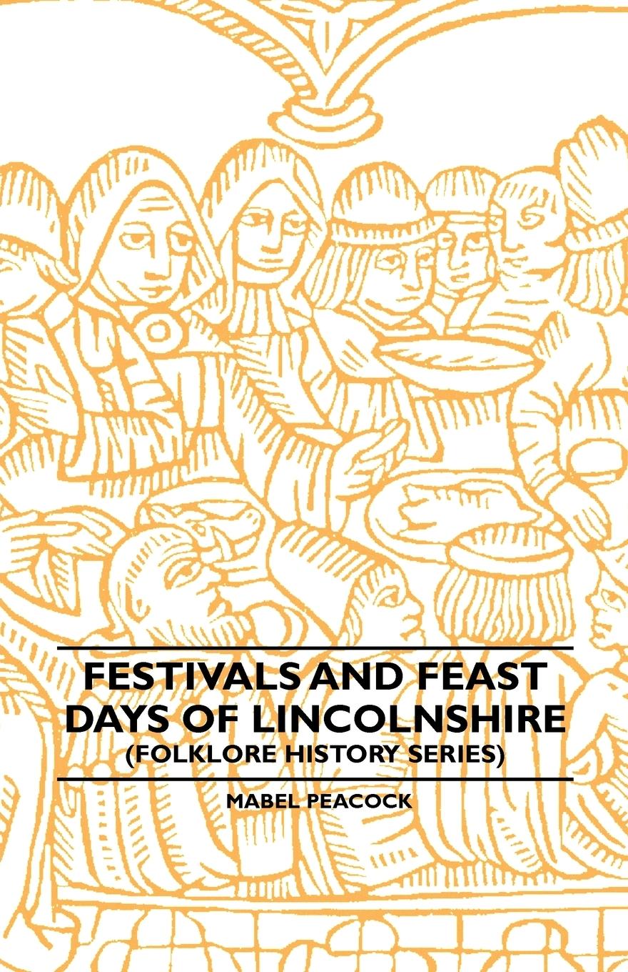 Vorderes Coverbild Festivals and Feast Days of Lincolnshire (Folklore History Series)