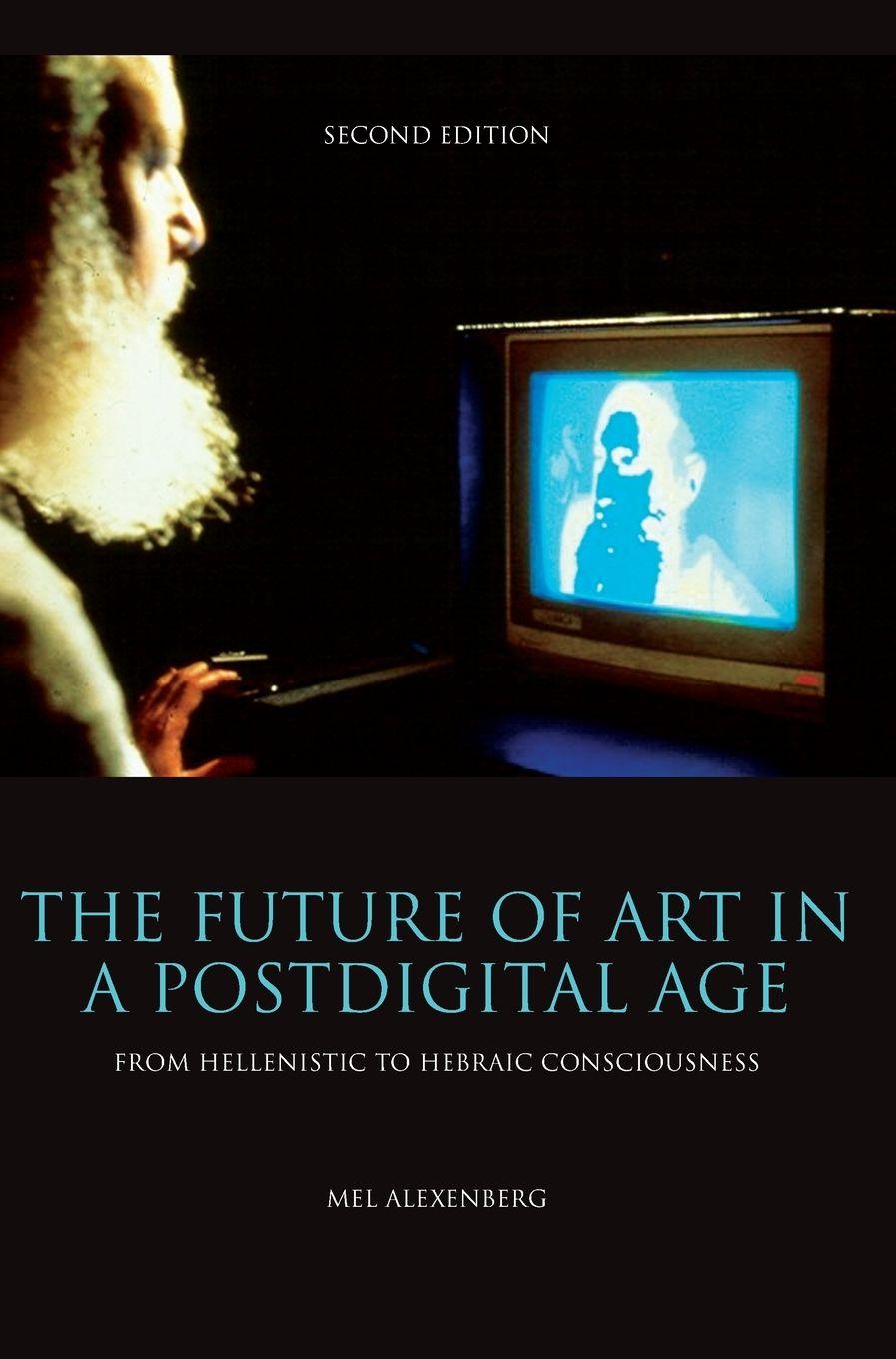 Vorderes Coverbild The Future of Art in a Postdigital Age