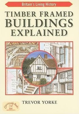 Vorderes Coverbild Timber-Framed Building Explained