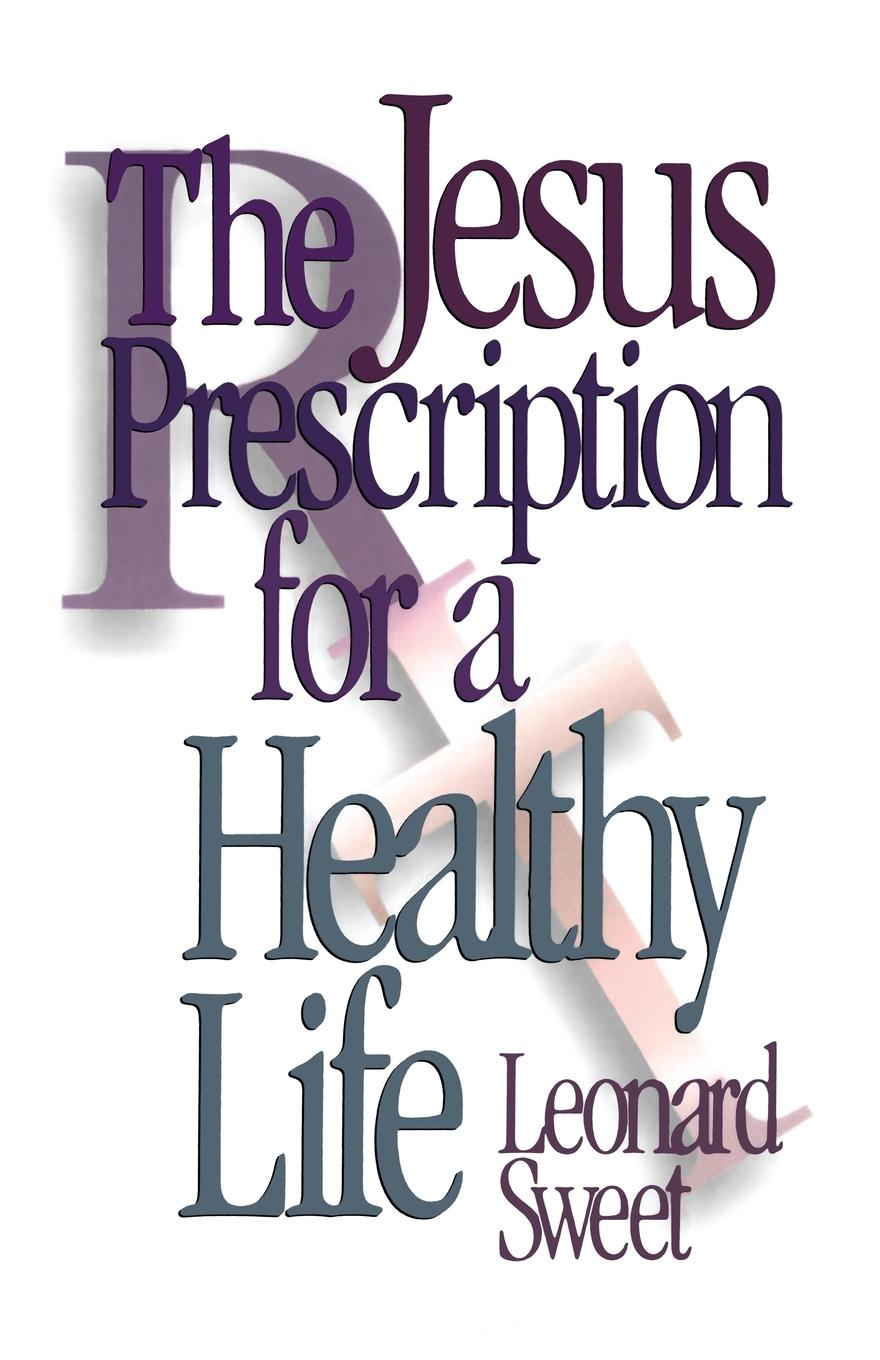 Vorderes Coverbild The Jesus Prescription for a Healthy Life