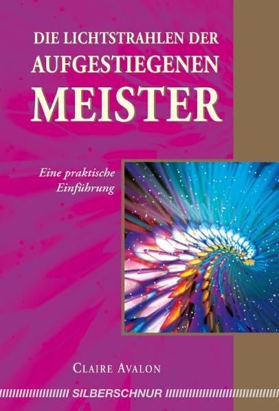 Vorderes Coverbild Die Lichtstrahlen der Aufgestiegenen Meister