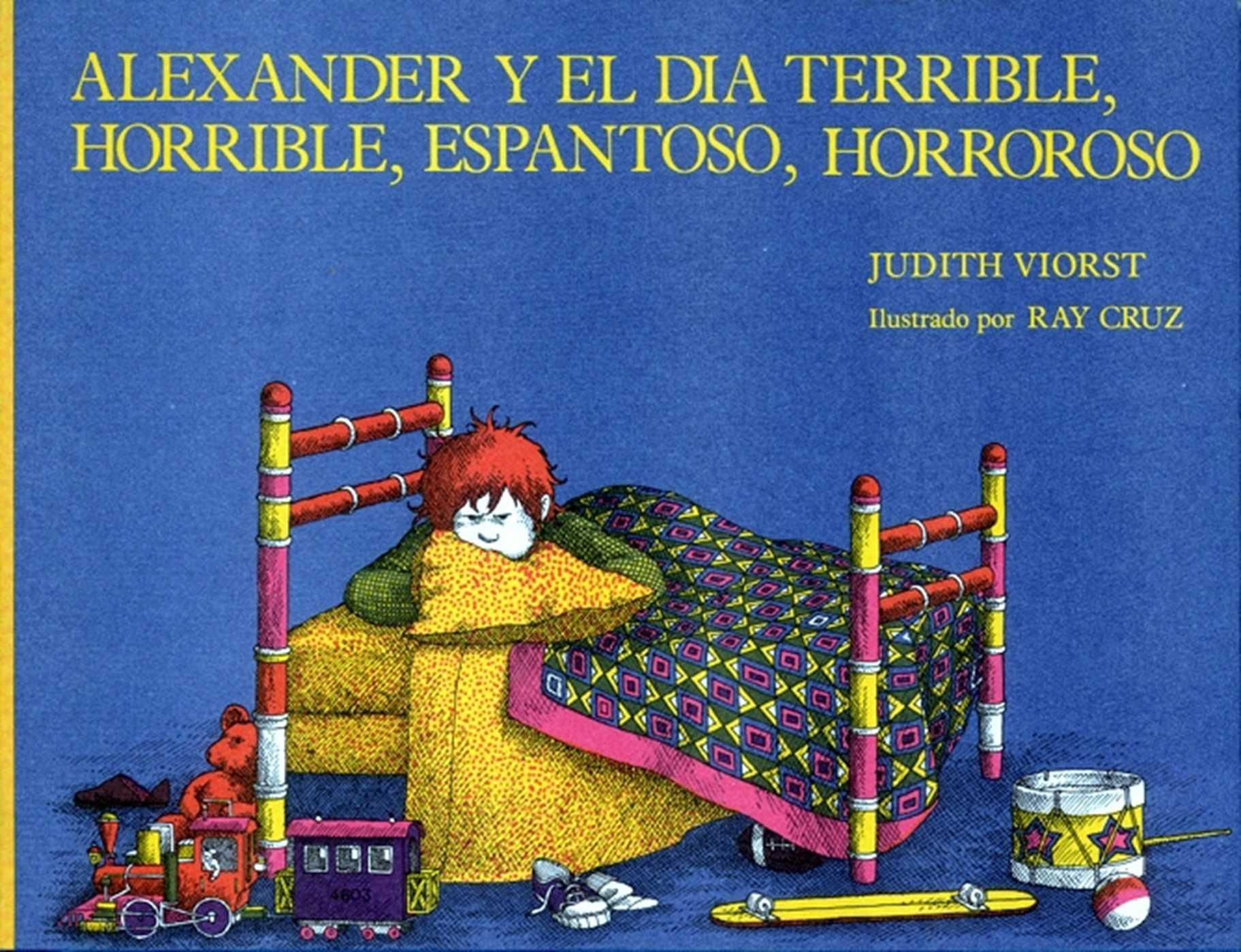 Vorderes Coverbild Alexander Y El Dia Terrible, Horrible, Espantoso, Horroroso (Alexander and the Terrible, Horrible, No Good, Very Bad Day)
