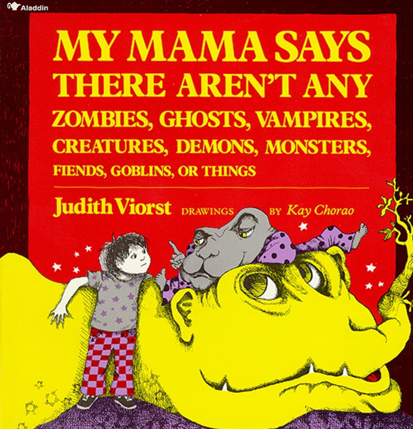 Vorderes Coverbild My Mama Says There Aren't Any Zombies, Ghosts, Vampires, Demons, Monsters, Fiend