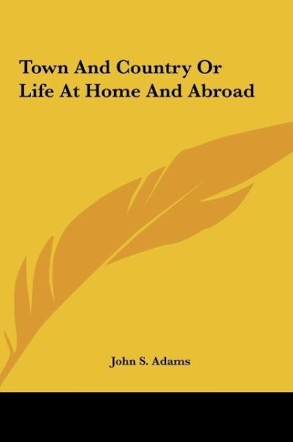 Vorderes Coverbild Town And Country Or Life At Home And Abroad