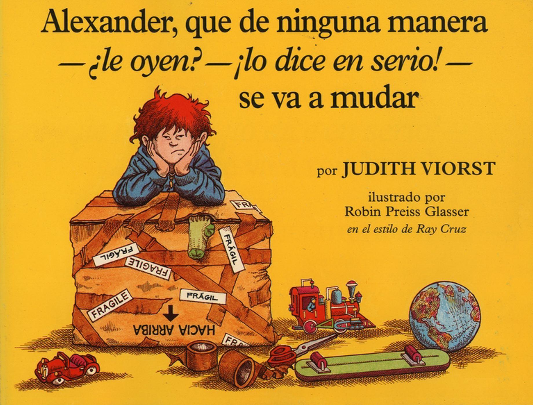 Vorderes Coverbild Alexander, Que de Ninguna Manera- Le Oyen?-!Lo Dice En Serio!-Se Va a Mudar (Alexander, Who's Not (Do You Hear Me? I Mean It) Going to Move