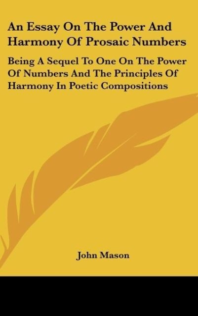 Vorderes Coverbild An Essay On The Power And Harmony Of Prosaic Numbers