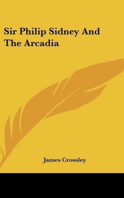 Vorderes Coverbild Sir Philip Sidney And The Arcadia