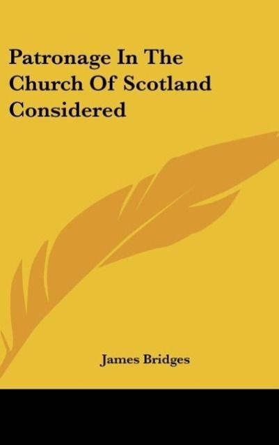 Vorderes Coverbild Patronage In The Church Of Scotland Considered