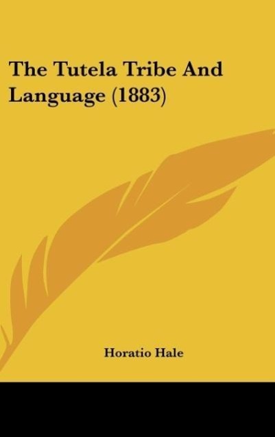 Vorderes Coverbild The Tutela Tribe And Language (1883)