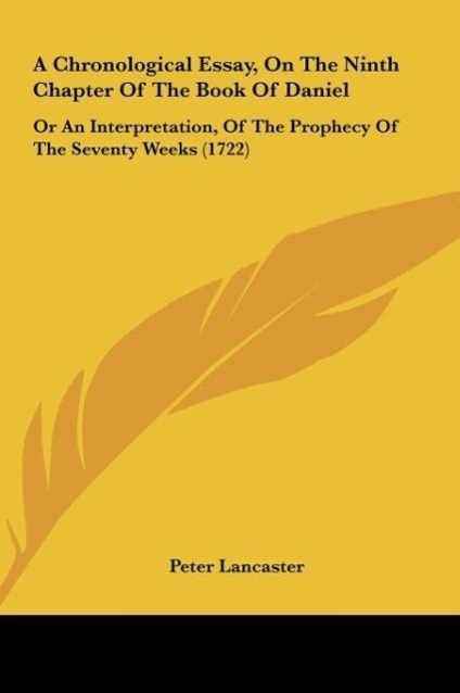 Vorderes Coverbild A Chronological Essay, On The Ninth Chapter Of The Book Of Daniel
