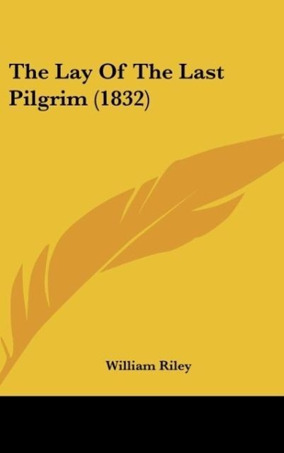 Vorderes Coverbild The Lay Of The Last Pilgrim (1832)