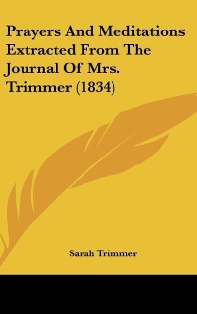 Vorderes Coverbild Prayers And Meditations Extracted From The Journal Of Mrs. Trimmer (1834)
