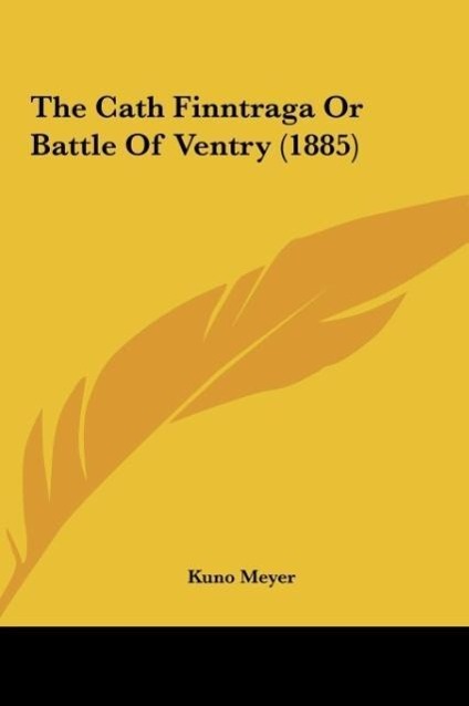 Vorderes Coverbild The Cath Finntraga Or Battle Of Ventry (1885)