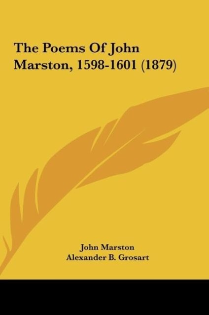 Vorderes Coverbild The Poems Of John Marston, 1598-1601 (1879)