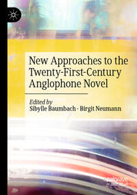Vorderes Coverbild New Approaches to the Twenty-First-Century Anglophone Novel
