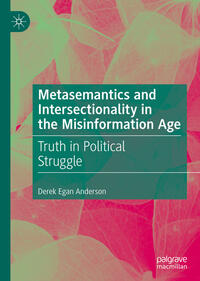 Vorderes Coverbild Metasemantics and Intersectionality in the Misinformation Age