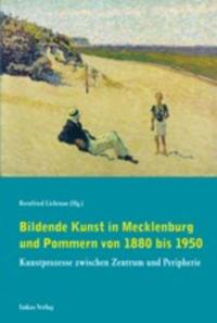 Vorderes Coverbild Bildende Kunst in Mecklenburg und Pommern von 1880 bis 1950