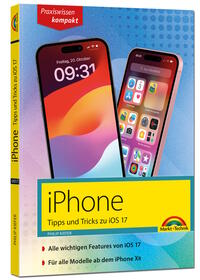 Vorderes Coverbild iPhone - Tipps und Tricks zu iOS 17 - zu allen aktuellen iPhone Modellen - komplett in Farbe