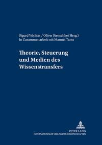 Vorderes Coverbild Theorie, Steuerung und Medien des Wissenstransfers