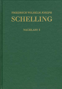 Vorderes Coverbild Friedrich Wilhelm Joseph Schelling: Historisch-kritische Ausgabe / Reihe II: Nachlaß. Band 3. Frühe theologische Arbeiten 1790–1791