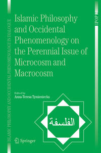 Vorderes Coverbild Islamic Philosophy and Occidental Phenomenology on the Perennial Issue of Microcosm and Macrocosm