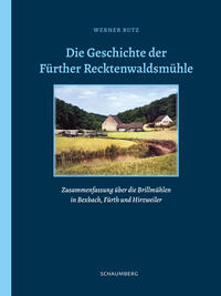 Vorderes Coverbild Die Geschichte der Fürther Recktenwaldsmühle