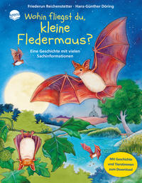 Vorderes Coverbild Wohin fliegst du, kleine Fledermaus?