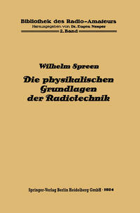 Vorderes Coverbild Die physikalischen Grundlagen der Radiotechnik mit besonderer Berücksichtigung der Empfangseinrichtungen