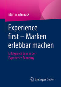 Vorderes Coverbild Experience first – Marken erlebbar machen