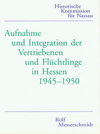 Vorderes Coverbild Aufnahme und Integration der Vertriebenen und Flüchtlinge in Hessen 1945-1950
