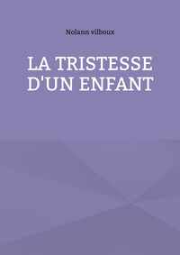 Vorderes Coverbild La tristesse d'un enfant