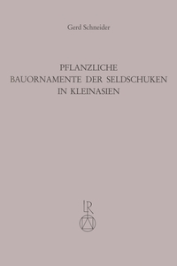 Vorderes Coverbild Pflanzliche Bauornamente der Seldschuken in Kleinasien