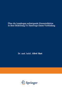 Vorderes Coverbild Über die lymphogen aufsteigende Niereninfektion in ihrer Bedeutung für Harnwege-Darm-Verbindung