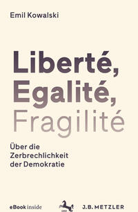 Vorderes Coverbild Liberté, Egalité, Fragilité