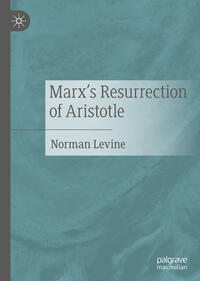 Vorderes Coverbild Marx's Resurrection of Aristotle