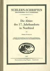Vorderes Coverbild Die Altäre des 17. Jahrhunderts in Nordtirol