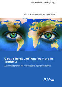 Vorderes Coverbild Globale Trends und Trendforschung im Tourismus – Zukunftsszenarien für verschiedene Tourismusmärkte