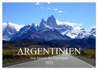 Vorderes Coverbild Argentinien - Von Iguazu bis Feuerland (Wandkalender 2025 DIN A2 quer), CALVENDO Monatskalender