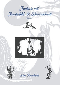 Vorderes Coverbild Fantasie mit Fensterbild und Scherenschnitt
