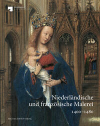 Vorderes Coverbild Niederländische und französische Malerei 1400–1480