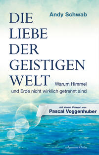 Vorderes Coverbild Die Liebe der Geistigen Welt