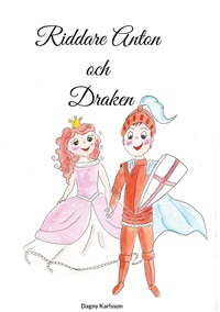 Vorderes Coverbild Riddare Anton och Draken