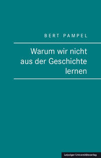 Vorderes Coverbild Warum wir nicht aus der Geschichte lernen
