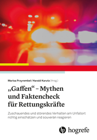 Vorderes Coverbild „Gaffen“ - Mythen und Faktencheck für Rettungskräfte