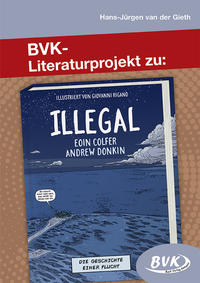 Vorderes Coverbild BVK-Literaturprojekt zu Illegal