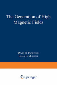 Vorderes Coverbild The Generation of High Magnetic Fields